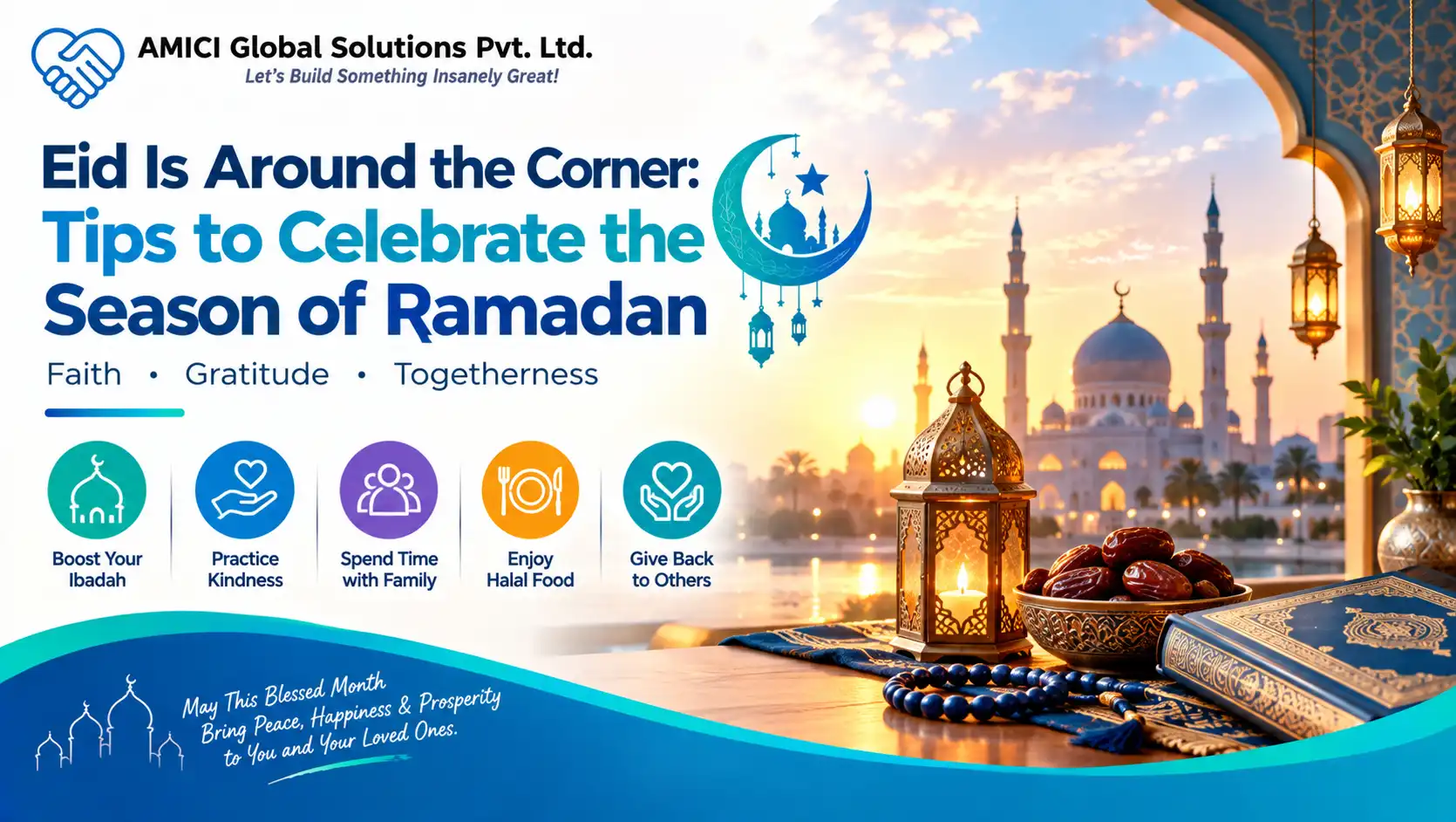 Eid Is Around the Corner: Tips to Celebrate the Season of Ramadan